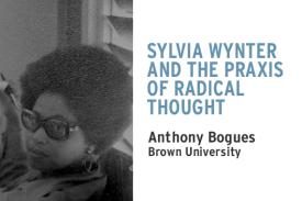 FSP | Sylvia Wynter and the Praxis of Radical Thought