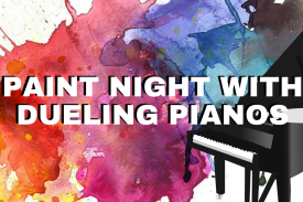 Paint Night with Dueling Pianos