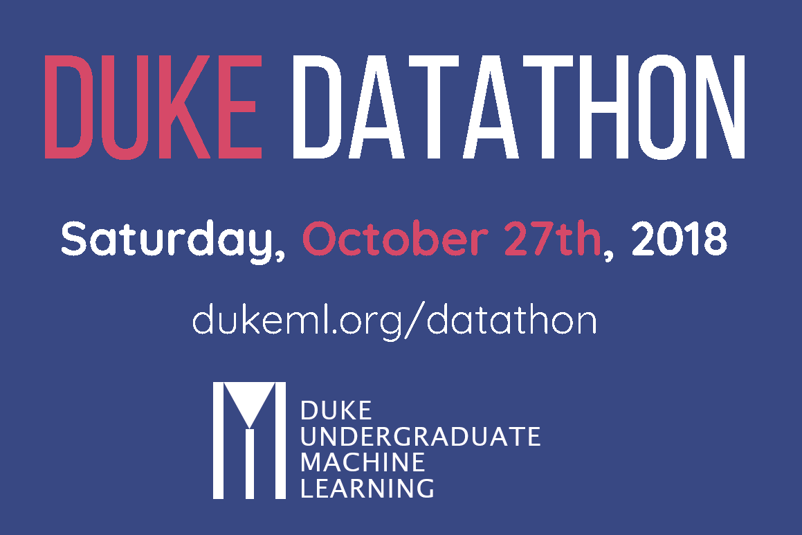 Duke Datathon dukeml.org/datathon