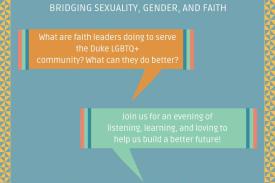 Speech bubbles reading: What are faith leaders doing to serve the Duke LGBTQ+ community? What can they do better? Join us for an evening listening, learning, and loving to help us build a better future!