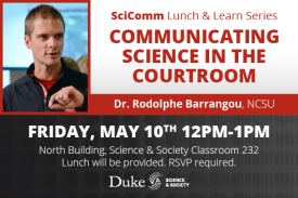 SciComm Lunch and Learn series with Dr. Rodolphe Barrangou. Friday May 10th 12pm