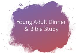Young Adult Dinner & Bible Study