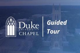 Guided tour of Duke Chapel Guided tour of Duke Chapel