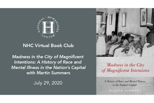 Madness in the City of Magnificent Intentions: A History of Race and Mental Illness in the Nation's Capital