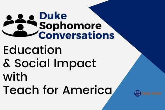 Education and Social Impact: Sophomore Conversations with Teach for America (Second Session)