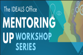 Mentoring Up Workshop Series