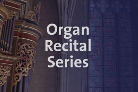 Organ Recital Series Organ Recital Series
