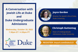 A Conversation with Jewish Life at Duke &amp;amp;amp;amp;amp;amp; Duke Undergraduate Admissions: for Prospective Students &amp;amp;amp;amp;amp;amp;amp;amp; Families