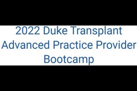 Duke Transplant Advanced Practice Provider Bootcamp