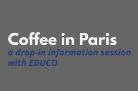 Coffe in Paris a drop-in information session with EDUCO