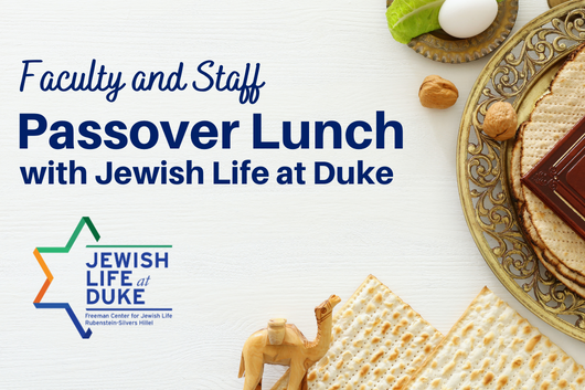 Faculty and Staff Passover Lunch with Jewish Life at Duke