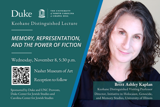Brett Ashley Kaplan headshot; text: Keohane Distinguished Lecture: Memory, Representation and the Power of Fiction