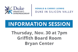 Duke In Silicon Valley Info Session November 30 at 7pm