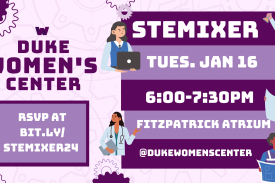 flyer with purple gears and cartoonish women/femme people in various STEM-related professions with text reading; "Women's Center STEMixer, 6-7:30pm in Fitzpatrick Atrium, RSVP at bit.ly/STEMixer24, @dukewomenscenter"