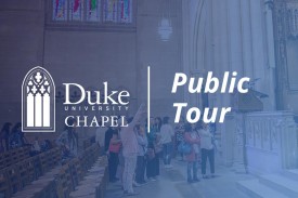 Duke Chapel Public Tour