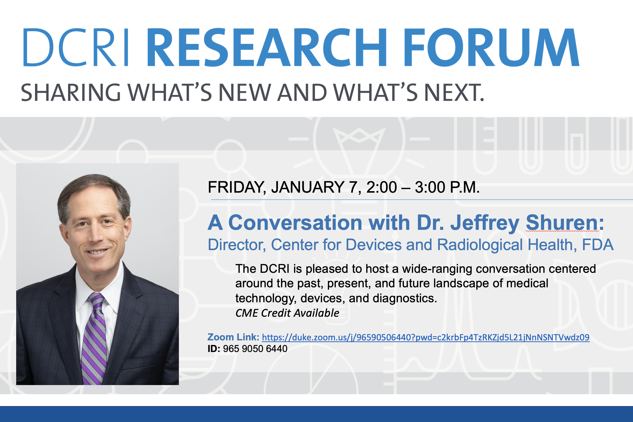 Join the DCRI Research Forum on January 7, 2022 from 2-3 p.m. for a conversation with the FDA's CDRH director, Dr. Jeffrey Shuren.