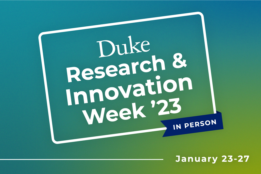 Duke Research & Innovation Week 2023 event image