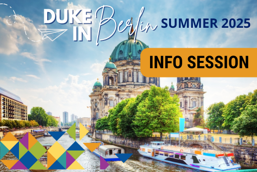 Duke in Berlin Summer 2025 Info Session