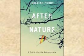Cover of Jedediah Purdy&#39;s book &quot;After Nature&quot;