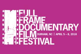 2018 Full Frame Documentary Film Festival