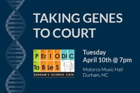 Periodic Tables taking genes to court tuesday april 10th at 7pm motoroco music hall durham nc