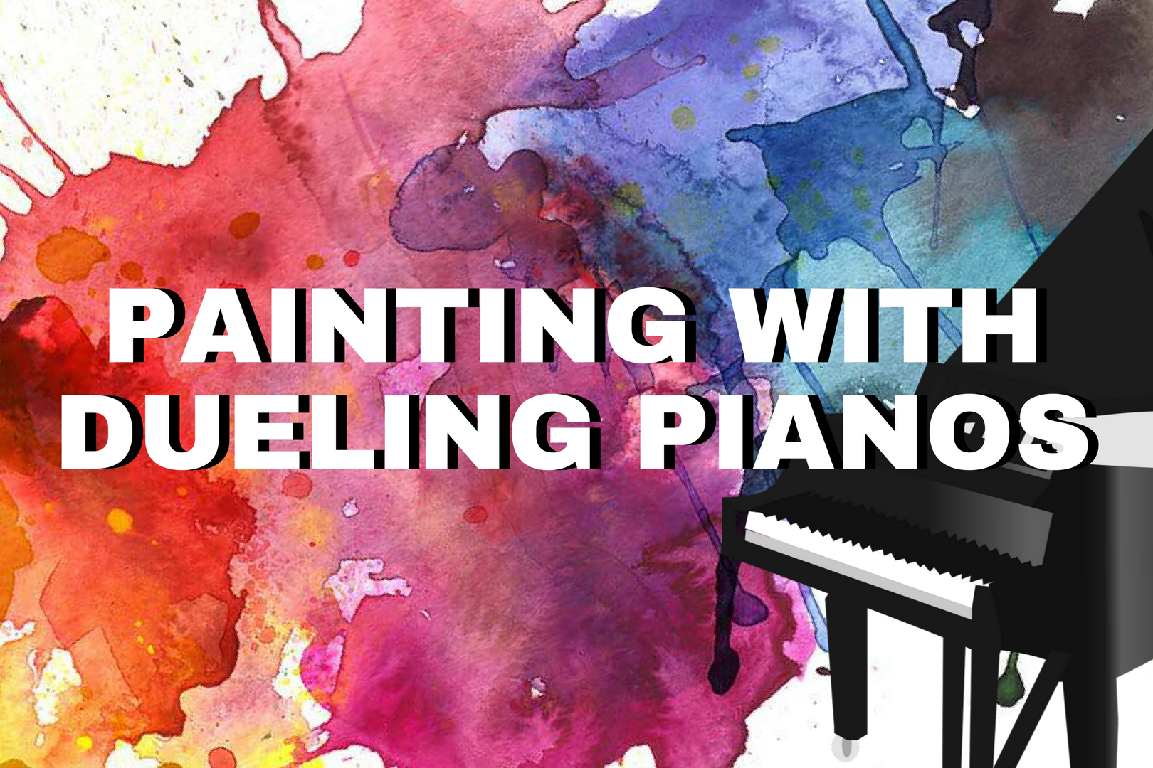 Painting with Dueling Pianos Painting with Dueling Pianos