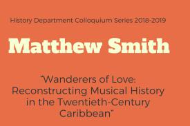 Mathew Smith - History Colloquium