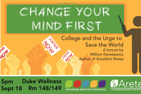 William Deresiewicz, &amp;amp;quot;Change Your Mind First: College and the Urge to Change the World&amp;amp;quot;