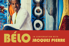 Bélo in Conversation with Jacques Pierre