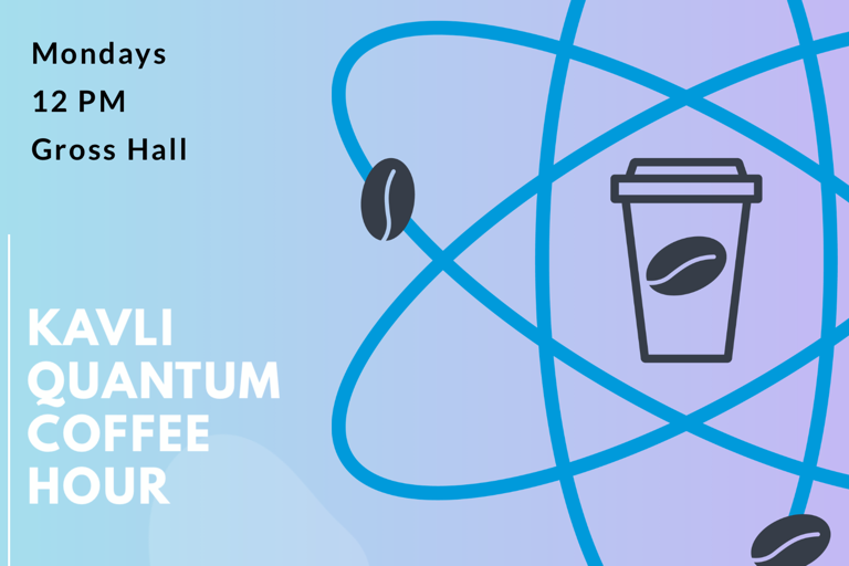 Kavli Quantum Coffee Hour