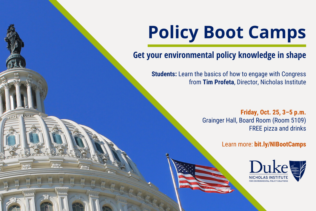 Nicholas Institute Policy Boot Camp - Get your environmental policy knowledge in shape Nicholas Institute Policy Boot Camp - Get your environmental policy knowledge in shape