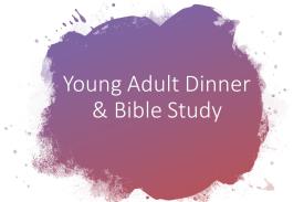 Young Adult Dinner &amp; Bible Study
