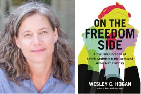 Diptych of Wesley Hogan and the cover of her book &quot;On the Freedom Side.&quot;