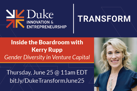Inside the Boardroom with Kerry Rupp Gender Diversity in Venture Capital Thursday June 25 at 11am EDT