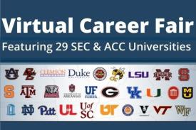 Virtual Career Fair featuring 29 SEC and ACC universities. Virtual Career Fair featuring 29 SEC and ACC universities.