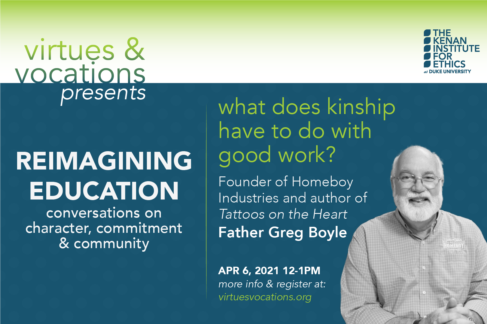 Virtues &amp;amp; Vocations Presents Father Greg Boyle: What does kinship have to do with good work?