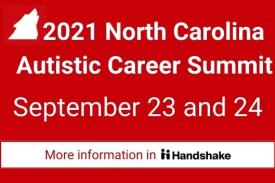 2021 North Carolina Autistic Career Summit. September 23 and 24.