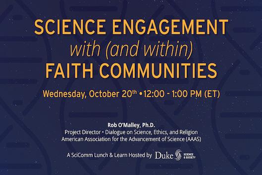 science engagement with and within faith communities Wednesday October 20 noon - one pm