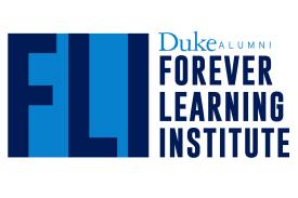 Duke Alumni Forever Learning Institute Duke Alumni Forever Learning Institute