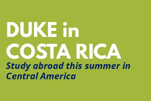 Duke in Costa Rica - Study abroad this summer in Central America