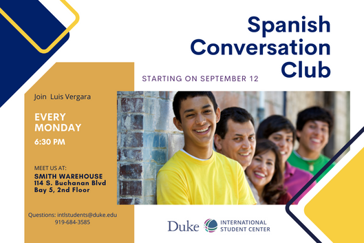Spanish Conversation Club meets every Monday at 6:30, this excludes university breaks.