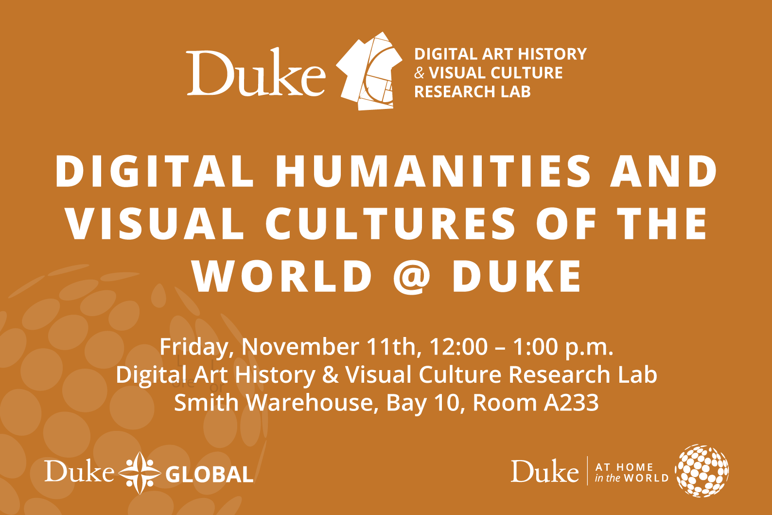 Digital Humanities and Visual Cultures of the World @ Duke, Friday, November 11th, 12:00 – 1:00 p.m., Digital Art History & Visual Culture Research Lab, Smith Warehouse, Bay 10, Room A233