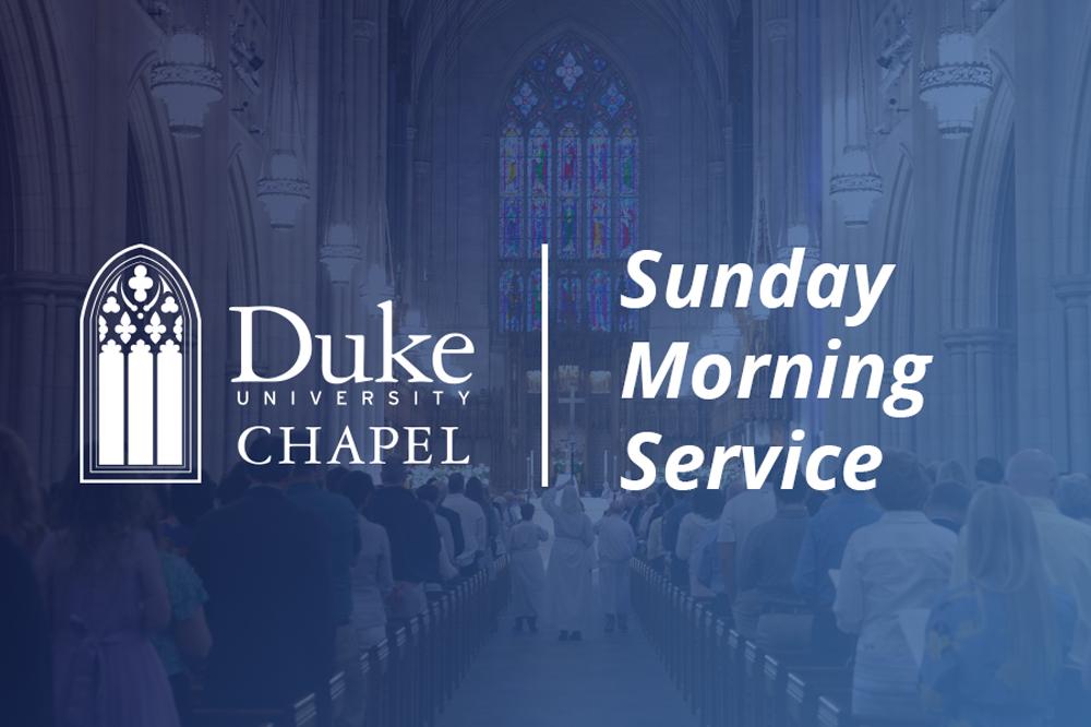 Duke Chapel Sunday Morning Worship