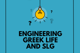 Engineering Greek Life and SLG
