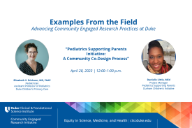Examples from the Field Advancing Community Engaged Research Practices at Duke