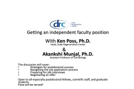 Getting an independent faculty position with Ken Poss and Akankshi Munjal