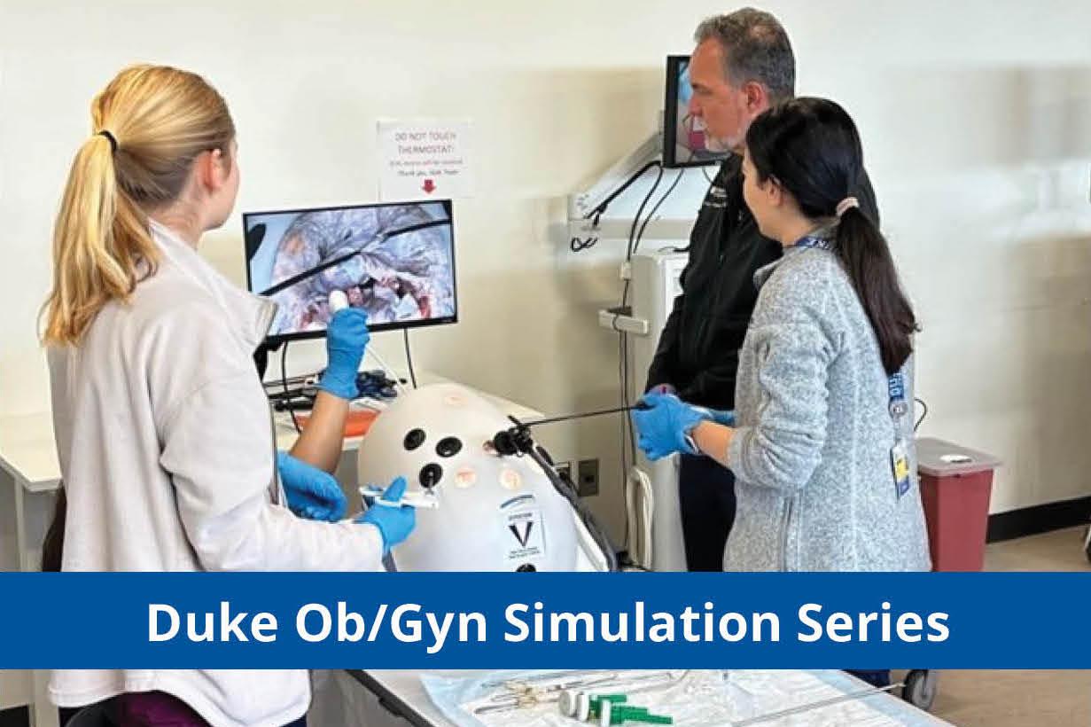 Duke Ob/Gyn Simulation Series: OB Simulation – Day 3 | Duke University ...