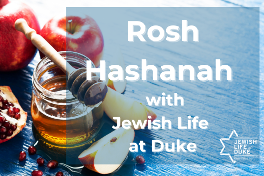 A honey jar and sliced apples with the words Rosh Hashanah with Jewish Life at Duke