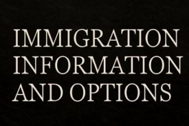 Immigration Information & Options