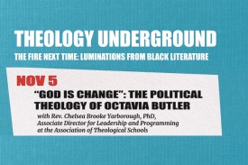 Theology Underground: The Political Theology of Octavia Butler